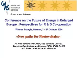 Conference on the Future of Energy in Enlarged Europe : Perspectives for R &amp; D Co-operation