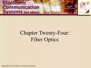 Chapter Twenty-Four: Fiber Optics