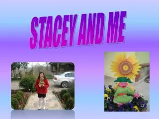 STACEY AND ME