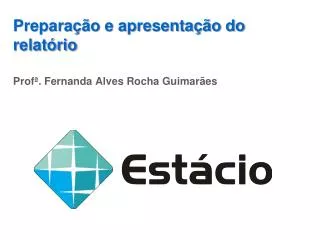 prepara o e apresenta o do relat rio