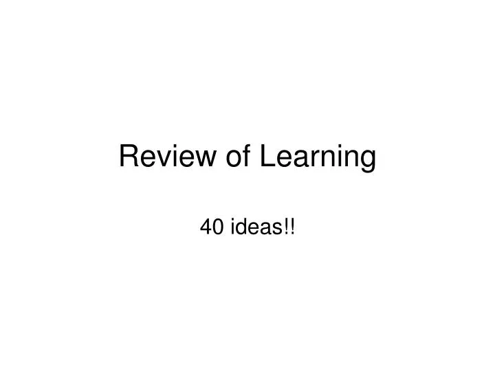 review of learning