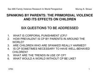 SIX QUESTIONS TO BE ADDRESSED WHAT IS CORPORAL PUNISHMENT (CP)?