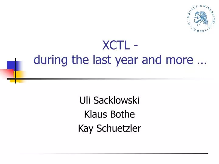 xctl during the last year and more