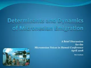 Determinants and Dynamics of Micronesian Emigration