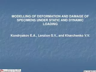 MODELLING OF DEFORMATION AND DAMAGE OF SPECIMENS UNDER STATIC AND DYNAMIC LOADING