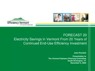 John Plunkett Presentation to The Vermont Systems Planning Committee South Burlington, VT