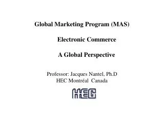 Global Marketing Program (MAS) Electronic Commerce A Global Perspective