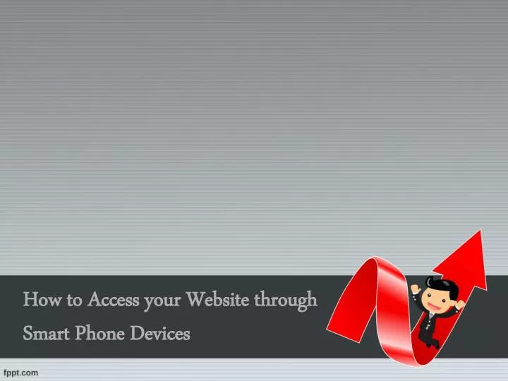 how t o access your website through smart phone devices