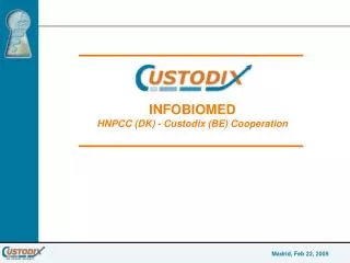 INFOBIOMED HNPCC (DK) - Custodix (BE) Cooperation