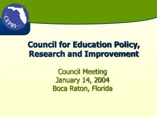 Council for Education Policy, Research and Improvement