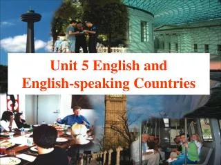 Unit 5 English and English-speaking Countries