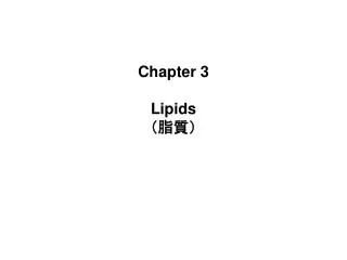 Chapter 3 Lipids ????
