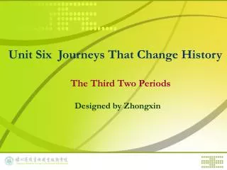 Unit Six Journeys That Change History