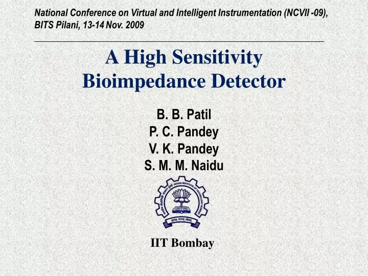 a high sensitivity bioimpedance detector b b patil p c pandey v k pandey s m m naidu