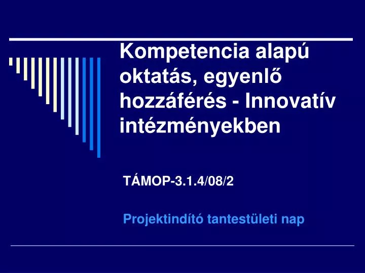 kompetencia alap oktat s egyenl hozz f r s innovat v int zm nyekben