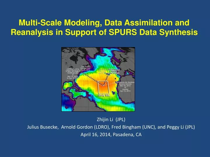 multi scale modeling data assimilation and reanalysis in support of spurs data synthesis
