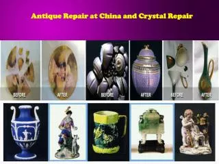 Antique Repair at China and Crystal Repair