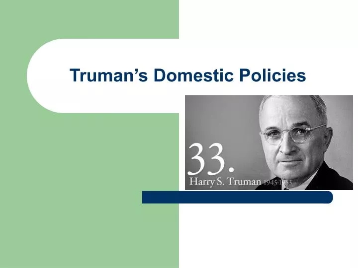 truman s domestic policies