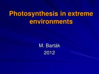 Photosynthesis in extreme environments