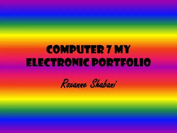computer 7 my electronic portfolio