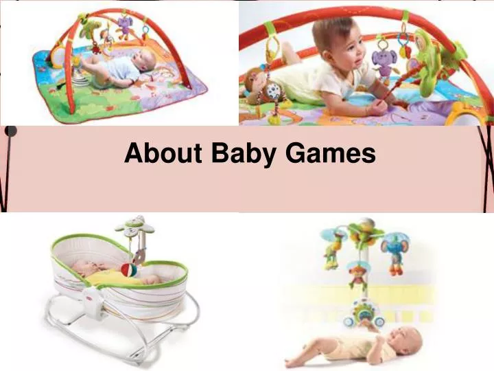 about baby games