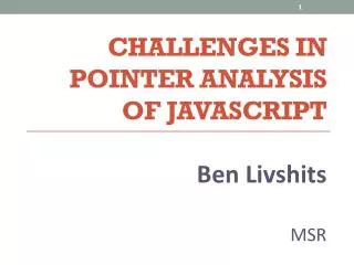 Challenges in Pointer Analysis of JavaScript