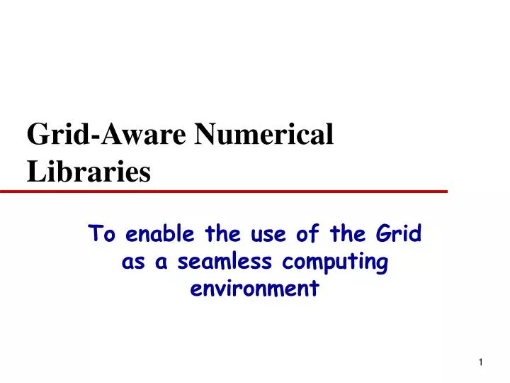 grid aware numerical libraries