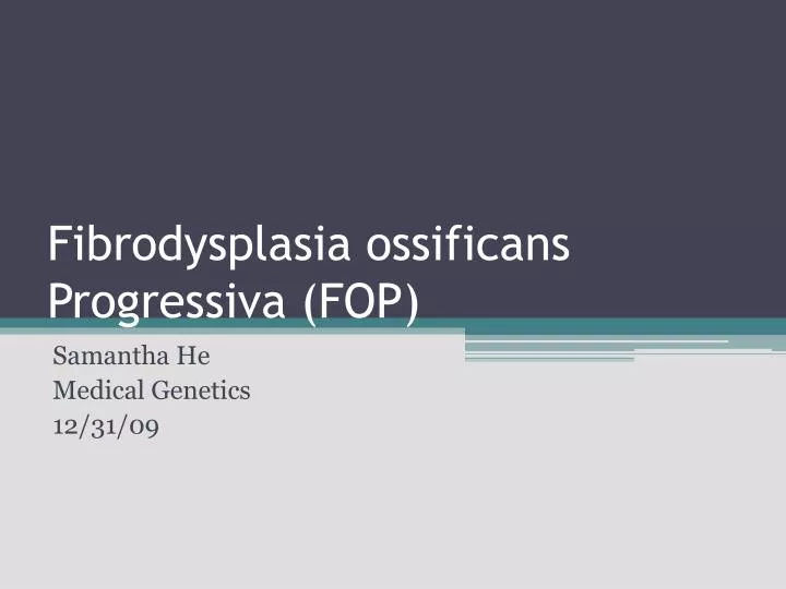 fibrodysplasia ossificans progressiva fop