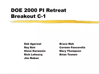 DOE 2000 PI Retreat Breakout C-1