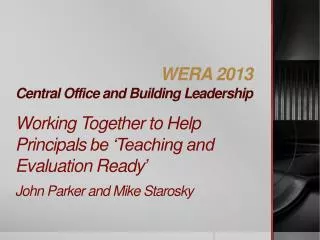 WERA 2013 Central Office and Building Leadership