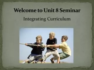 Welcome to Unit 8 Seminar