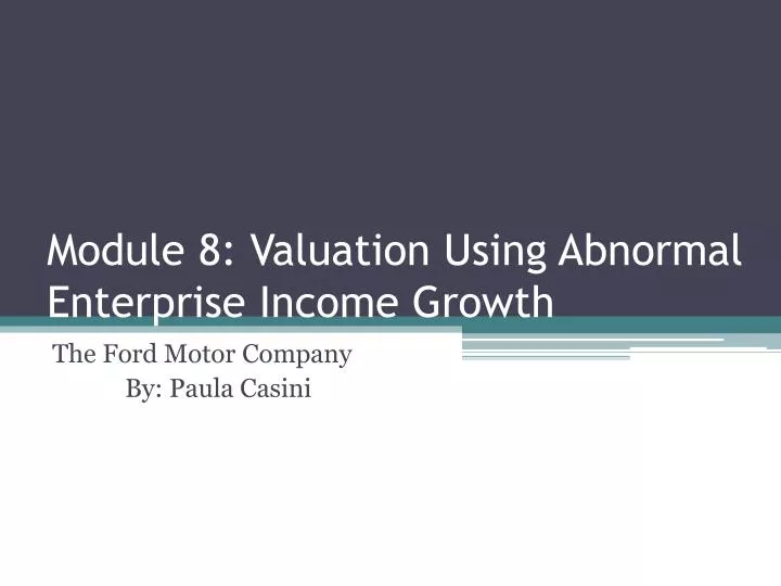 module 8 valuation using abnormal enterprise income growth