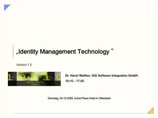 „ Identity Management Technology ”
