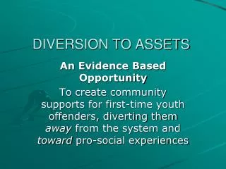 DIVERSION TO ASSETS