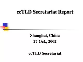ccTLD Secretariat Report
