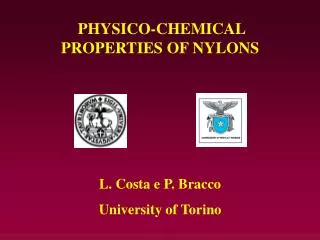 PHYSICO-CHEMICAL PROPERTIES OF NYLONS