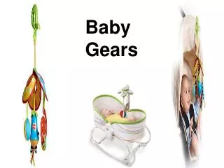 Baby Gears
