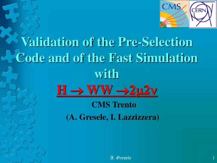 validation of the pre selection code and of the fast simulation with h ww 2 2