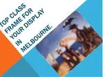 Photo framing Melbourne - slide 1