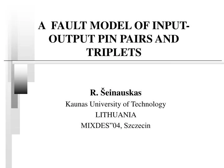 a fault model of input output pin pairs and triplets
