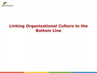 Linking Organizational Culture to the Bottom Line