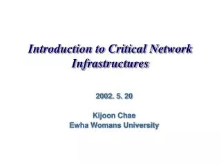 Introduction to Critical Network Infrastructures