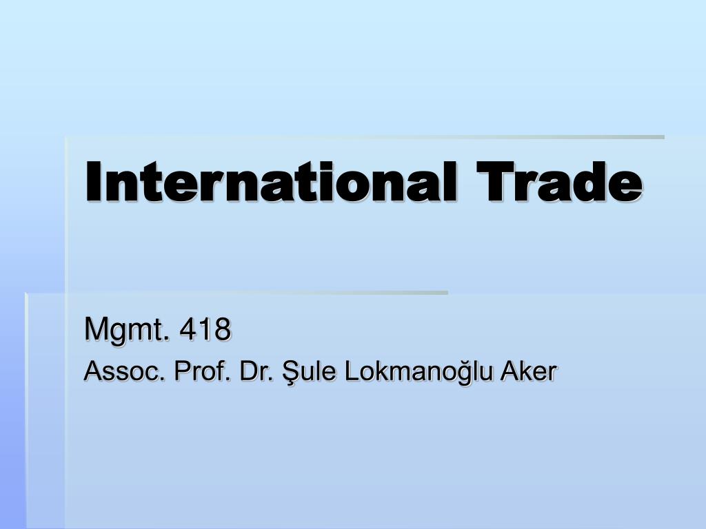 PPT - International Trade PowerPoint Presentation, free download - ID ...