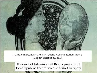 IICS515-Intercultural and International Communication Theory Monday October 20, 2014