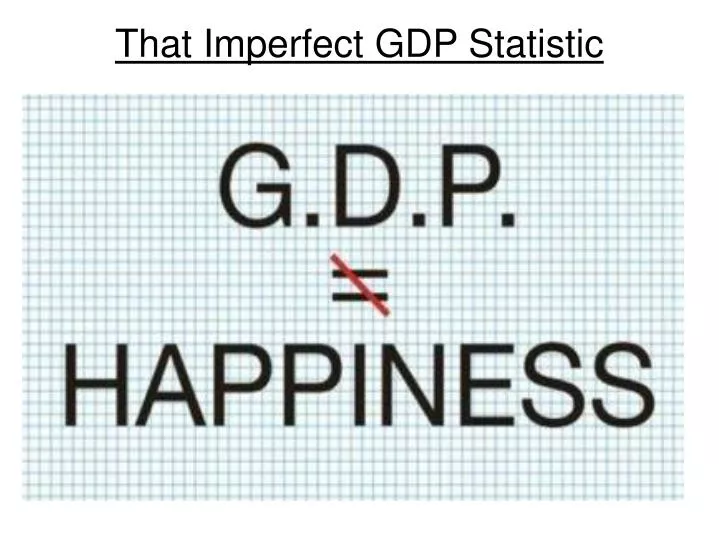 that imperfect gdp statistic