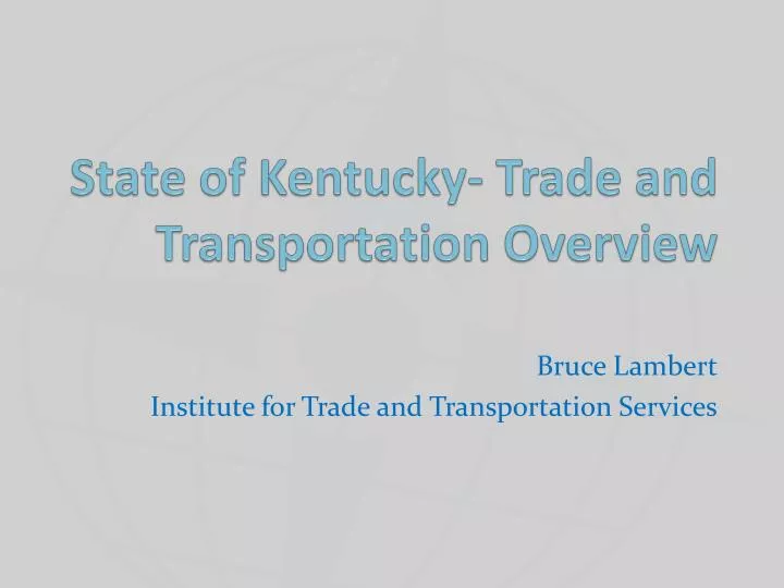 state of kentucky trade and transportation overview