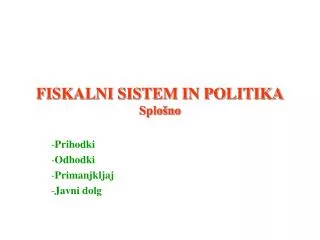 fiskalni sistem in politika splo no