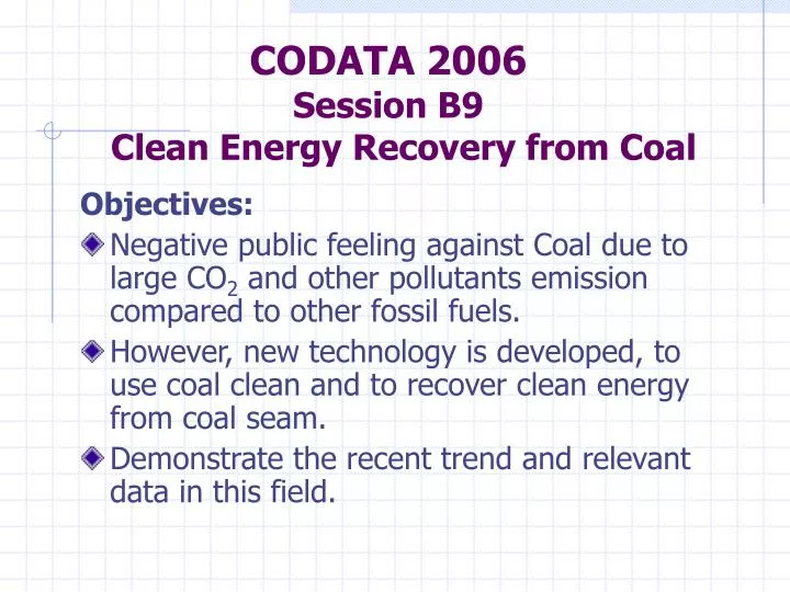 codata 2006 session b9 clean energy recovery from coal