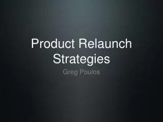 Product Relaunch Strategies