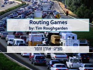 routing games by tim roughgarden